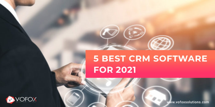 5 Best CRM Software for 2021