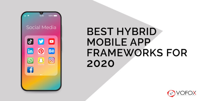 Best Hybrid Mobile App Frameworks for 2020