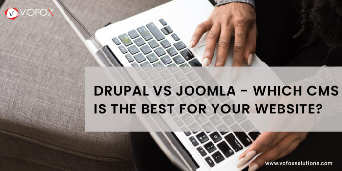 Drupal vs Joomla – Which CMS Is the Best for Your Website?
