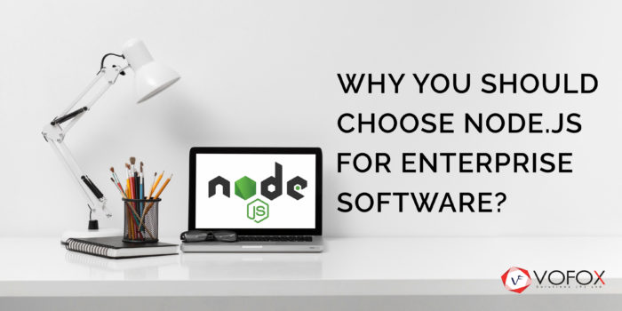 Why You Should Use Node.js For Enterprise Software?